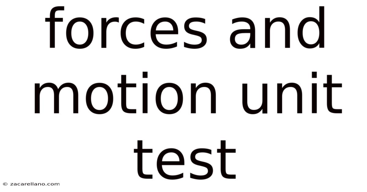 Forces And Motion Unit Test