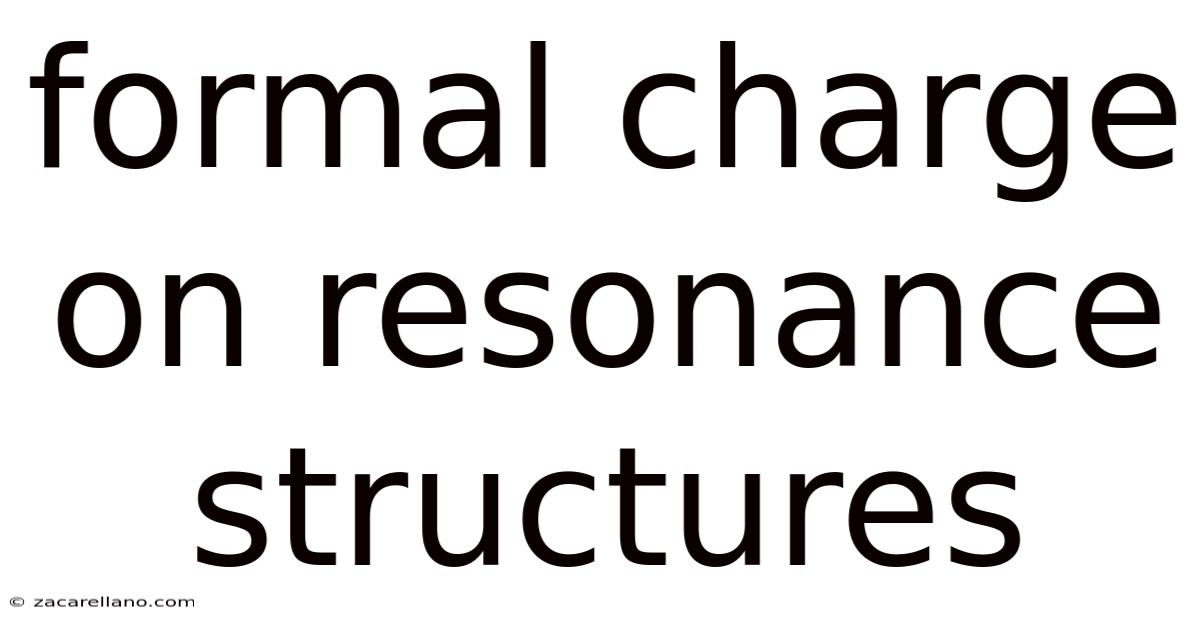 Formal Charge On Resonance Structures