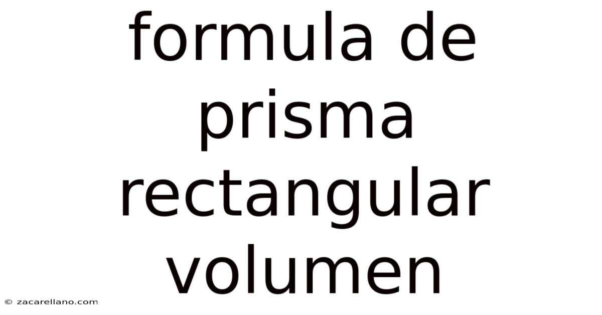 Formula De Prisma Rectangular Volumen