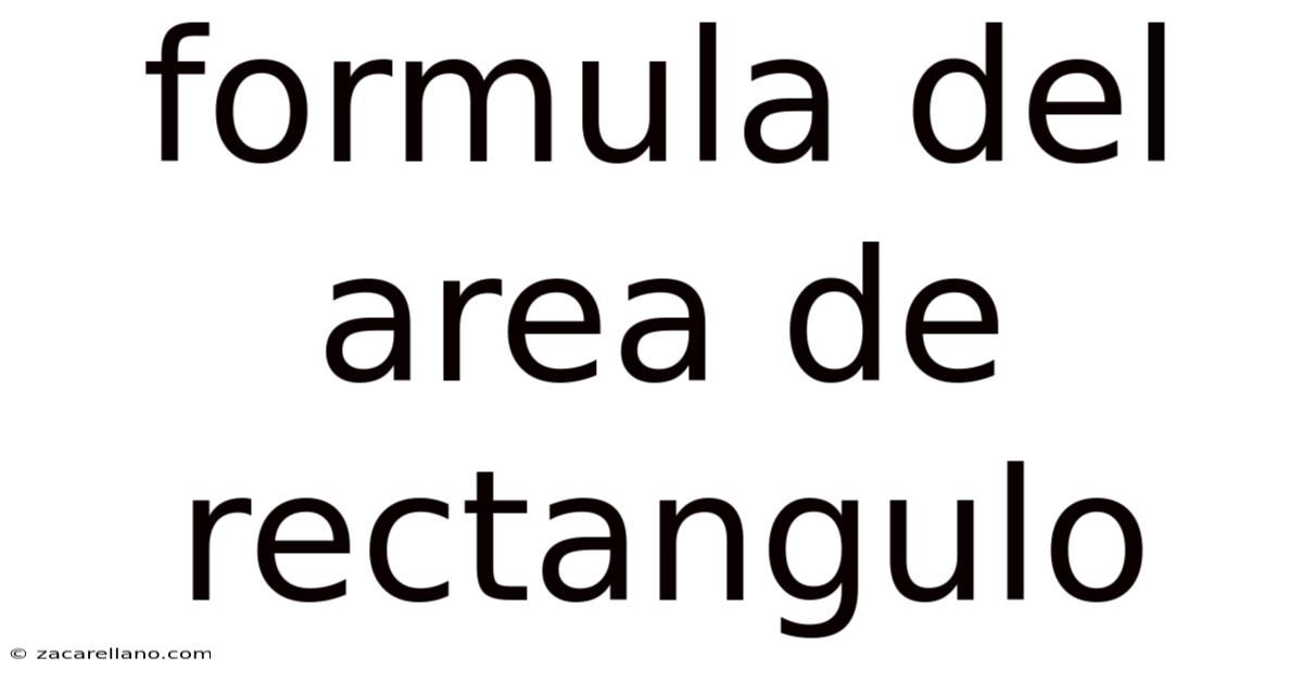Formula Del Area De Rectangulo