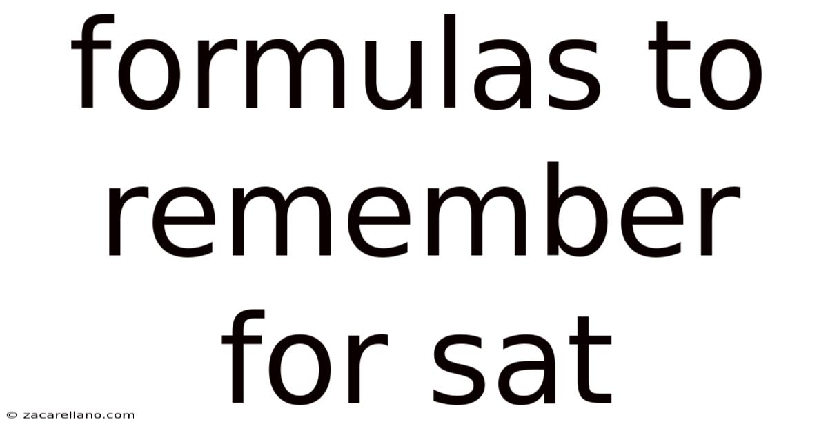 Formulas To Remember For Sat
