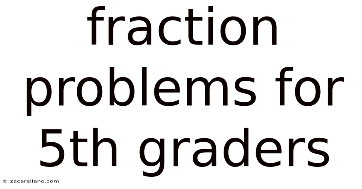 Fraction Problems For 5th Graders