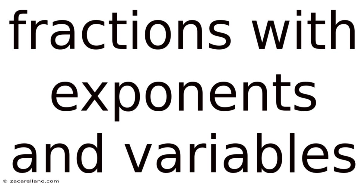 Fractions With Exponents And Variables