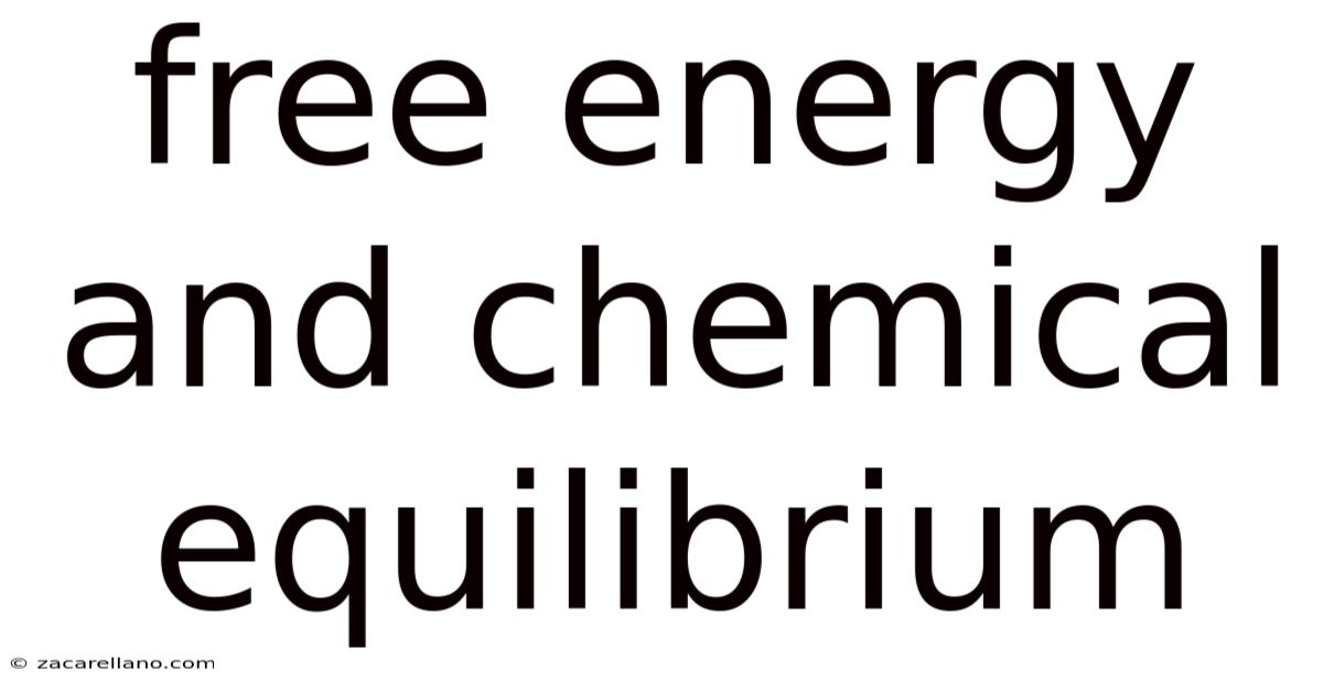 Free Energy And Chemical Equilibrium