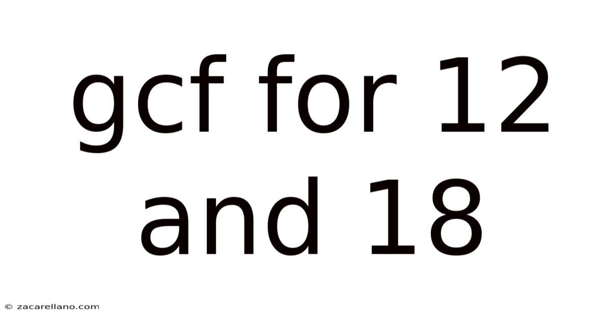 Gcf For 12 And 18