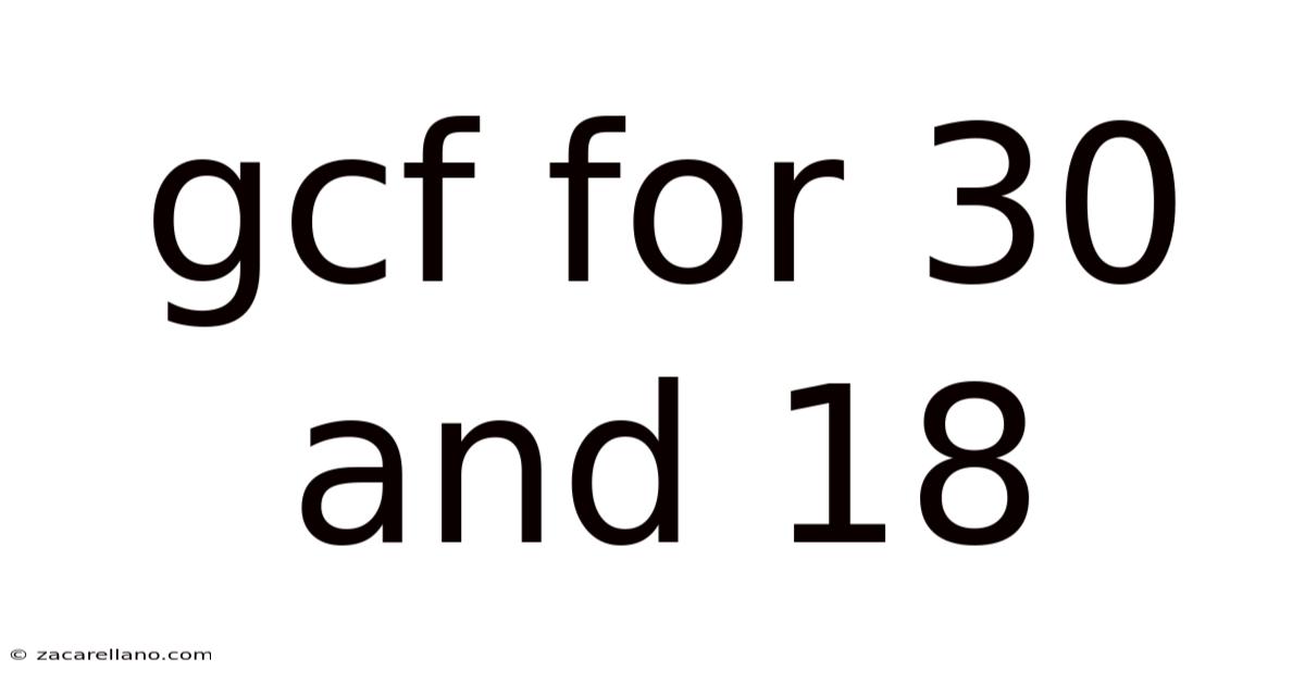 Gcf For 30 And 18