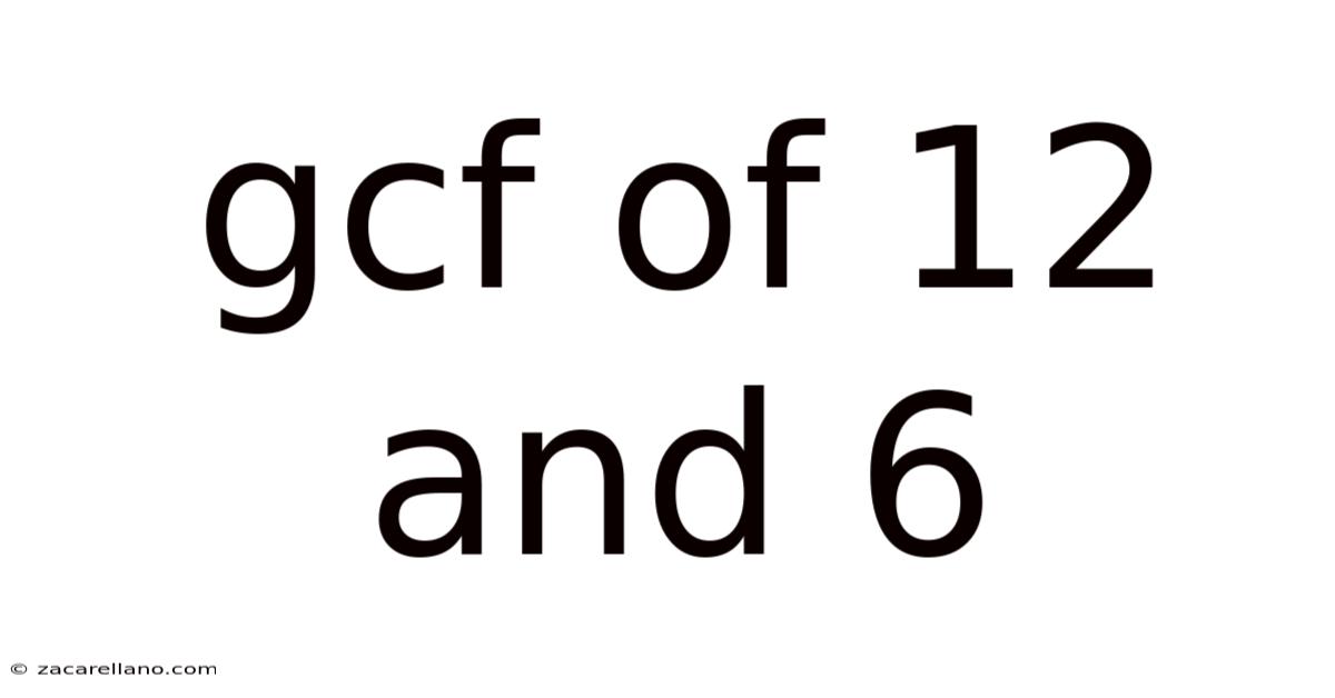 Gcf Of 12 And 6