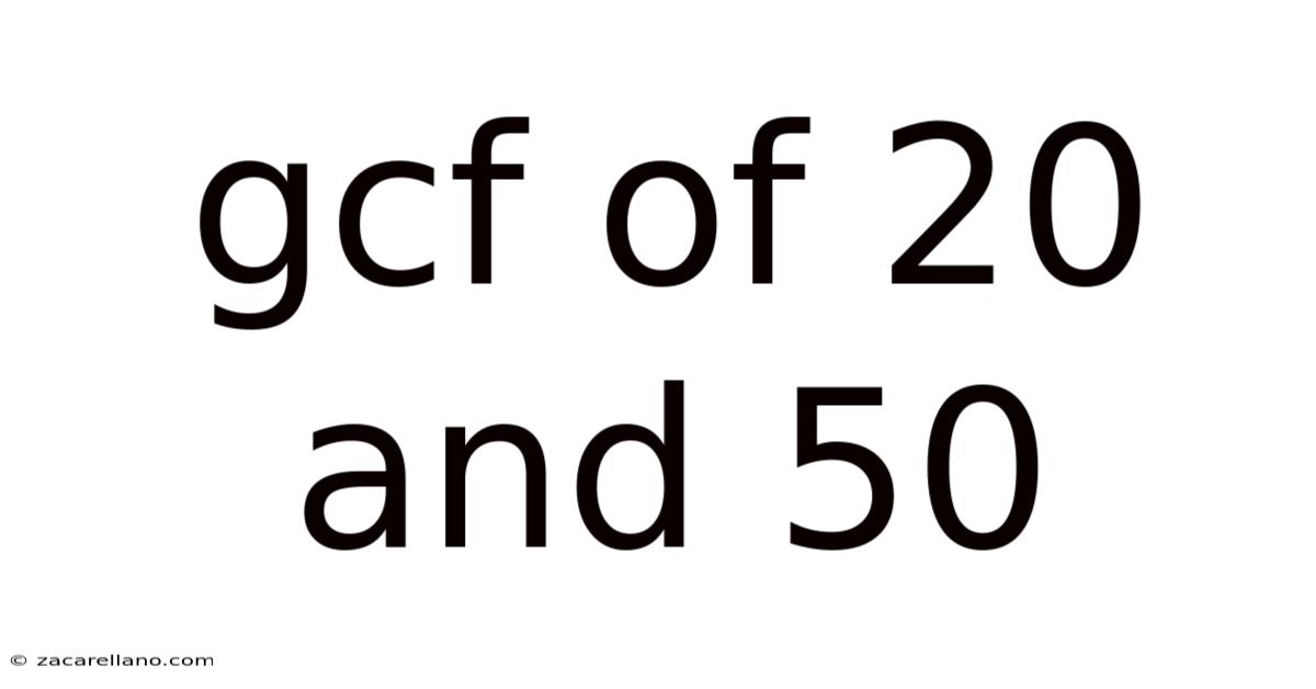 Gcf Of 20 And 50