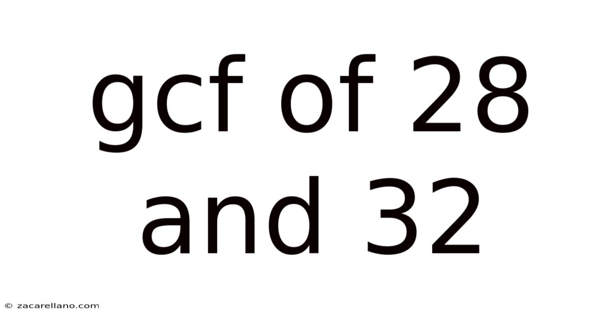 Gcf Of 28 And 32