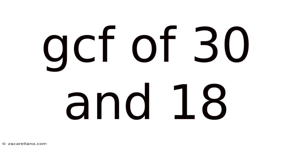 Gcf Of 30 And 18