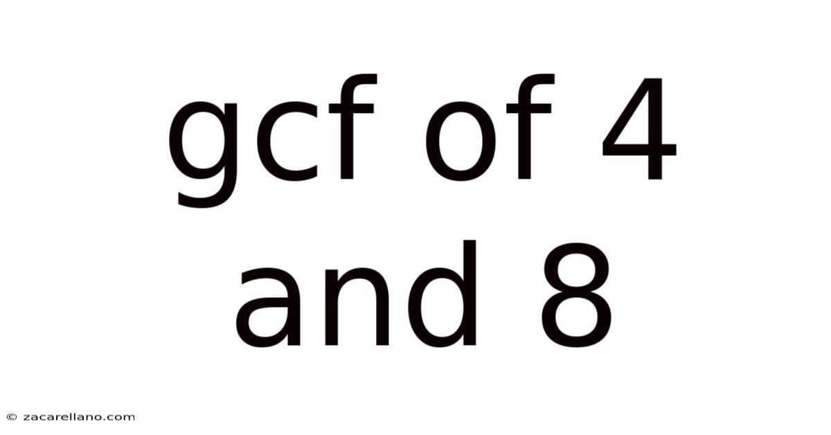 Gcf Of 4 And 8