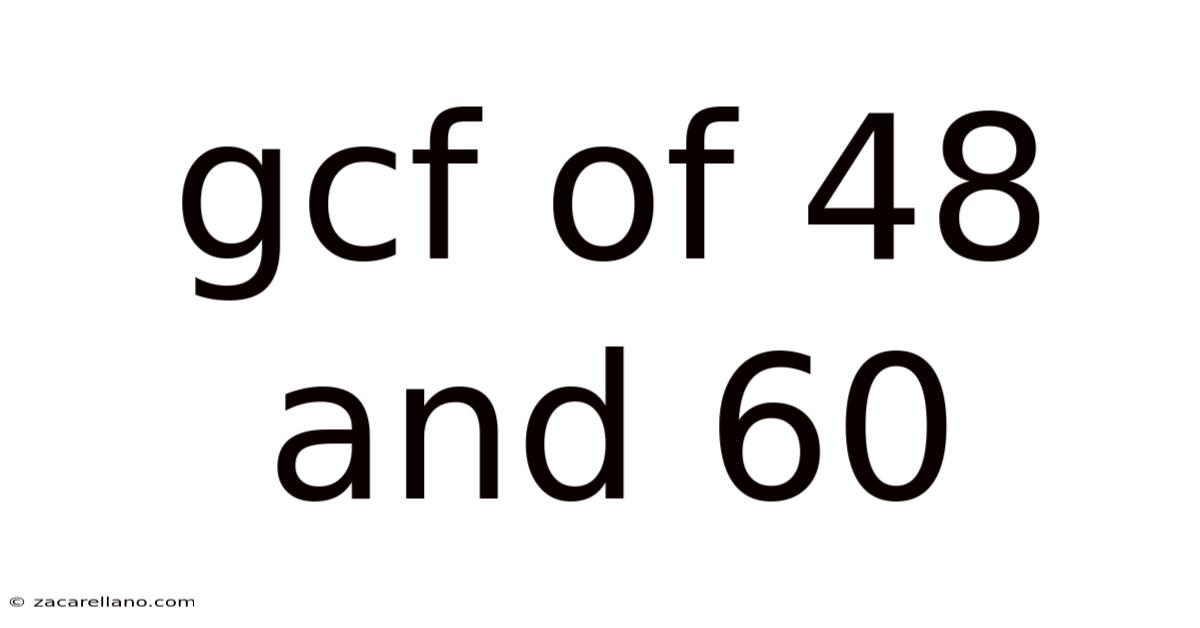 Gcf Of 48 And 60