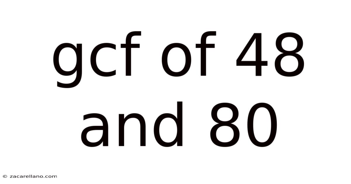 Gcf Of 48 And 80
