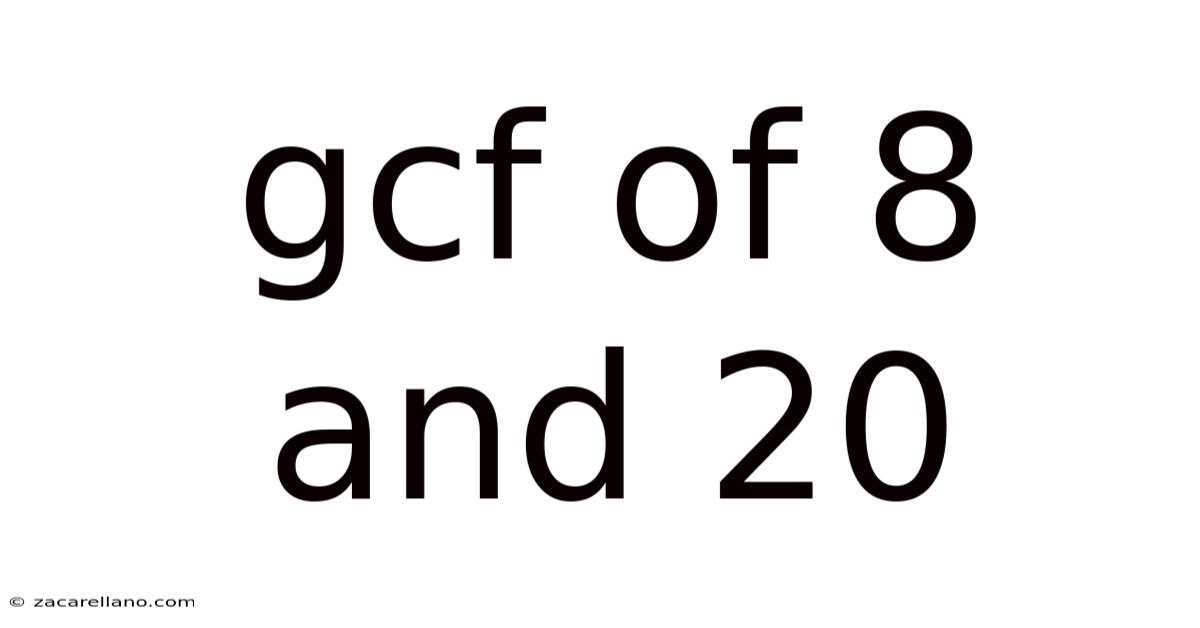 Gcf Of 8 And 20