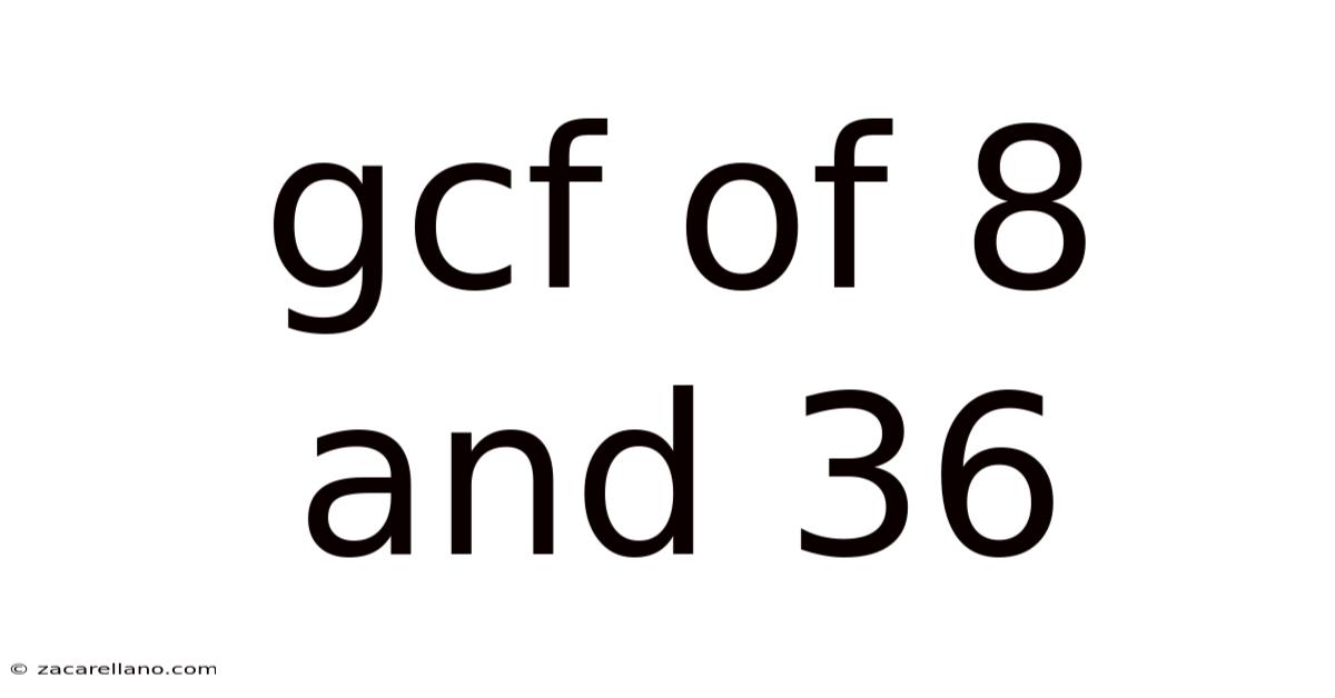Gcf Of 8 And 36