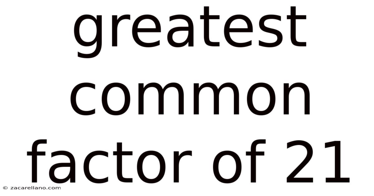Greatest Common Factor Of 21