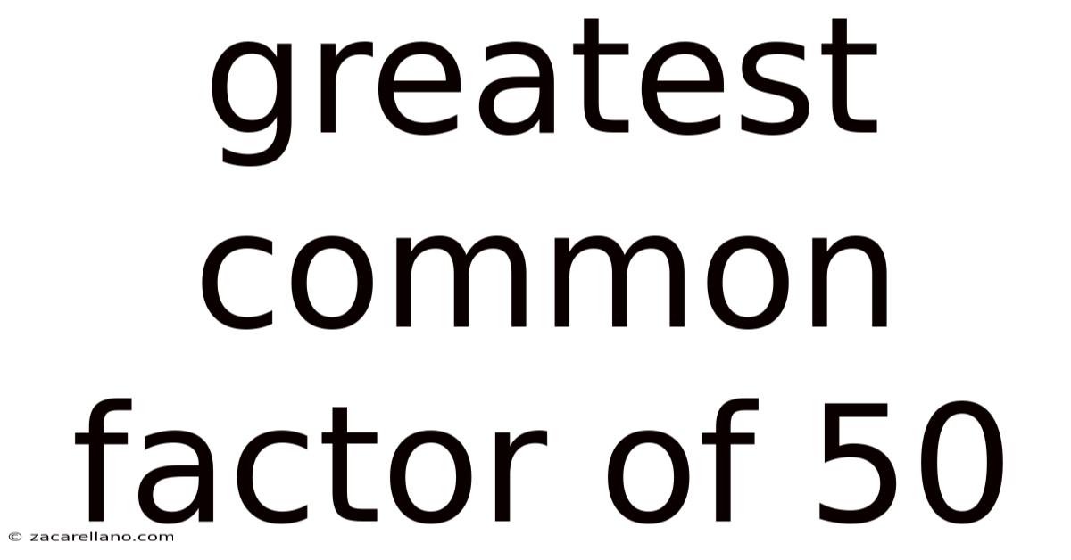 Greatest Common Factor Of 50