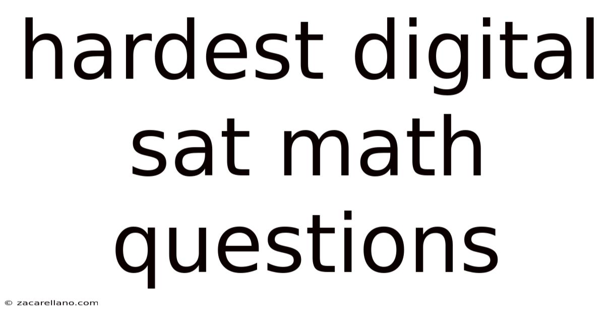 Hardest Digital Sat Math Questions