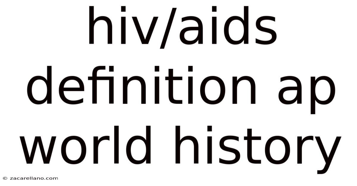 Hiv/aids Definition Ap World History