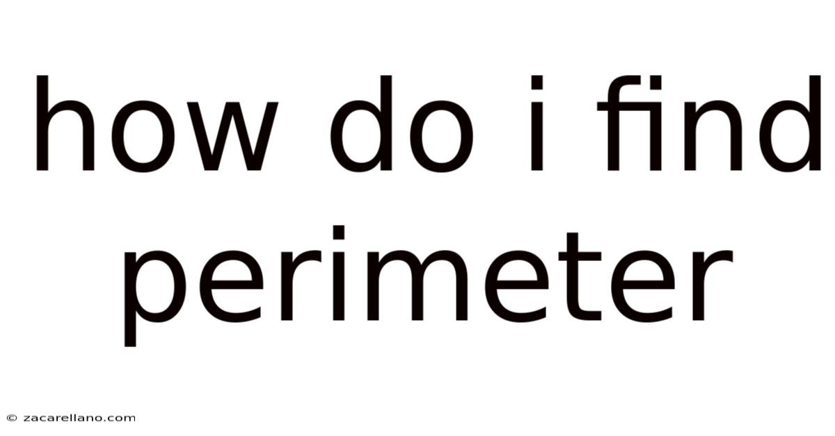 How Do I Find Perimeter