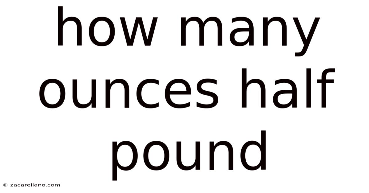 How Many Ounces Half Pound