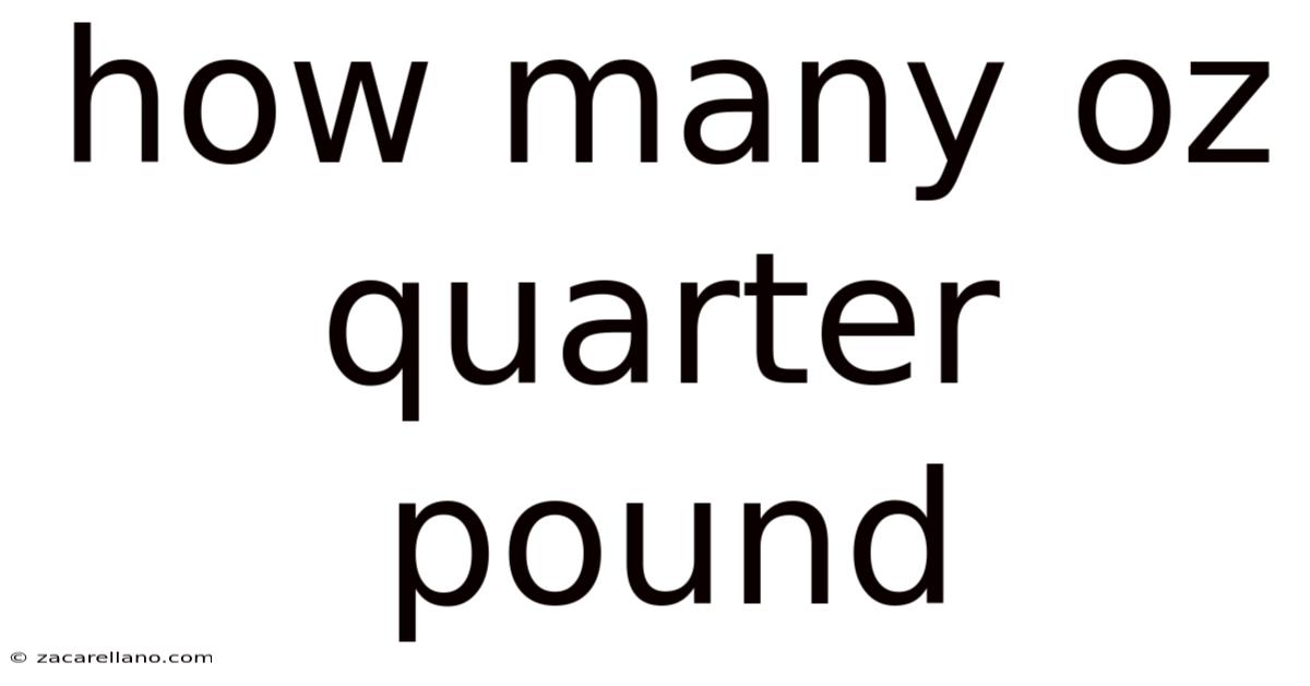 How Many Oz Quarter Pound
