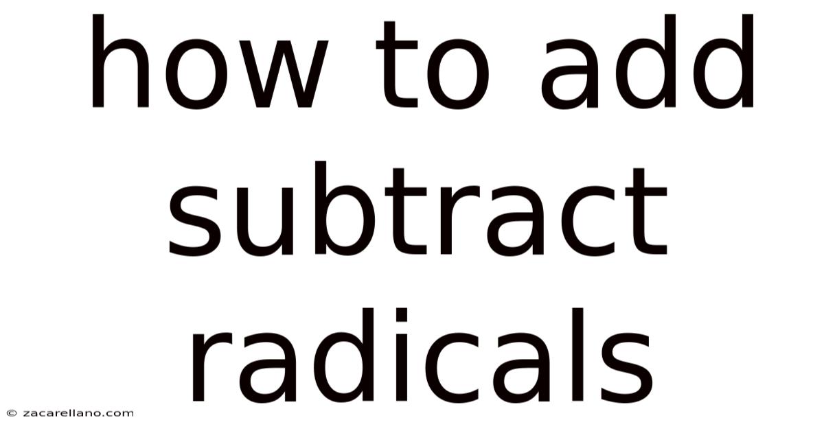 How To Add Subtract Radicals