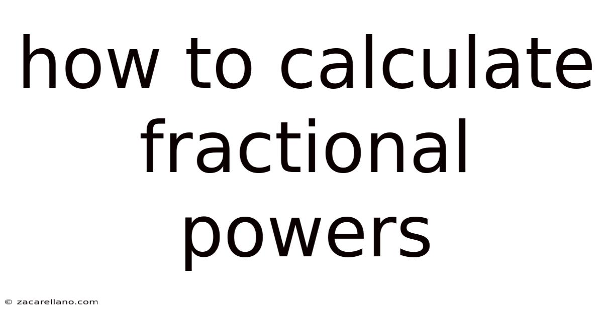 How To Calculate Fractional Powers