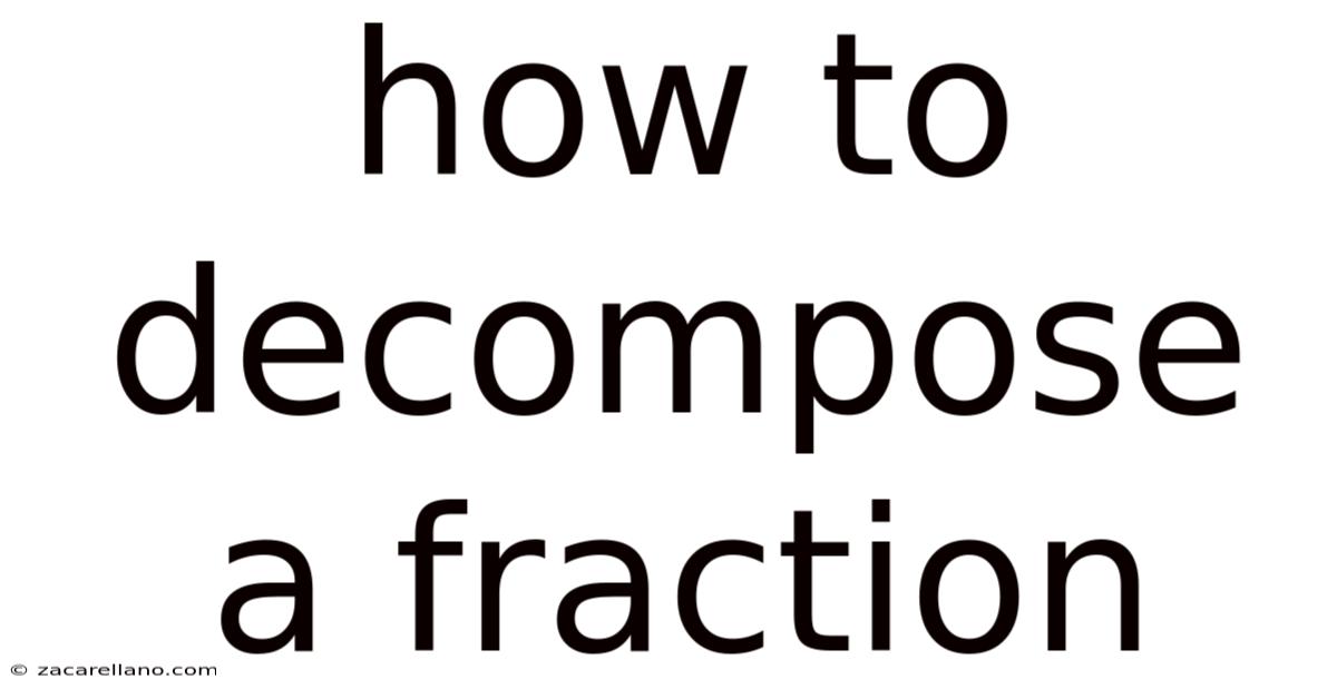 How To Decompose A Fraction