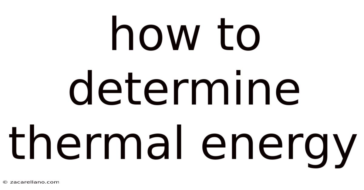 How To Determine Thermal Energy