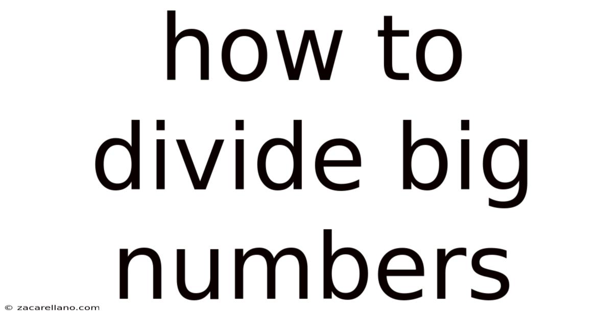 How To Divide Big Numbers