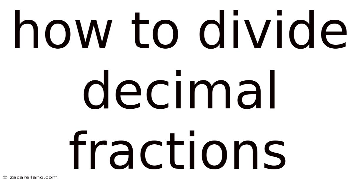 How To Divide Decimal Fractions