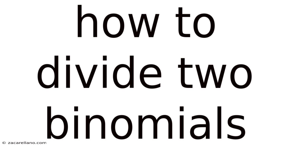How To Divide Two Binomials