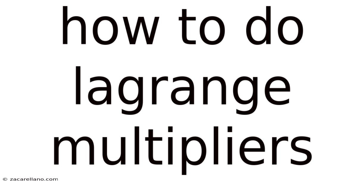 How To Do Lagrange Multipliers