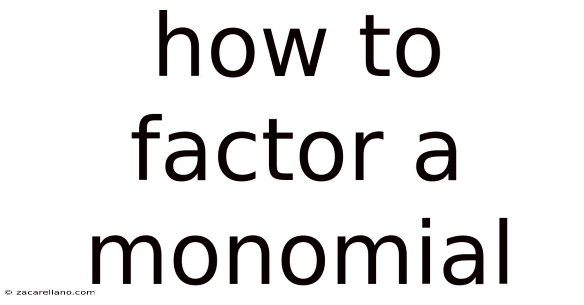 How To Factor A Monomial