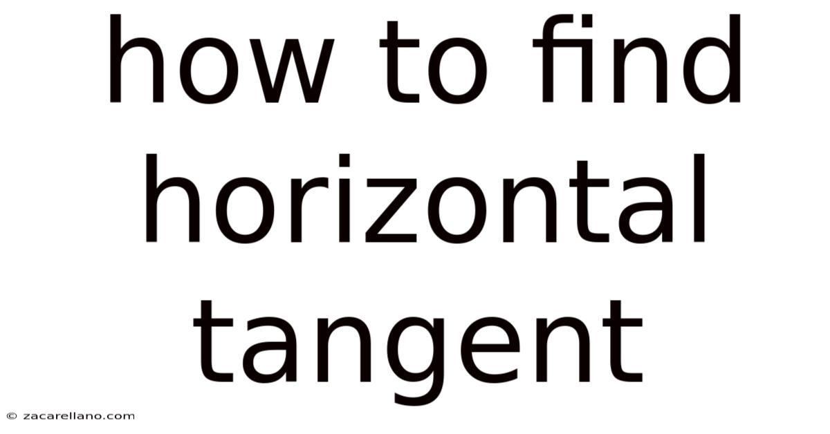 How To Find Horizontal Tangent