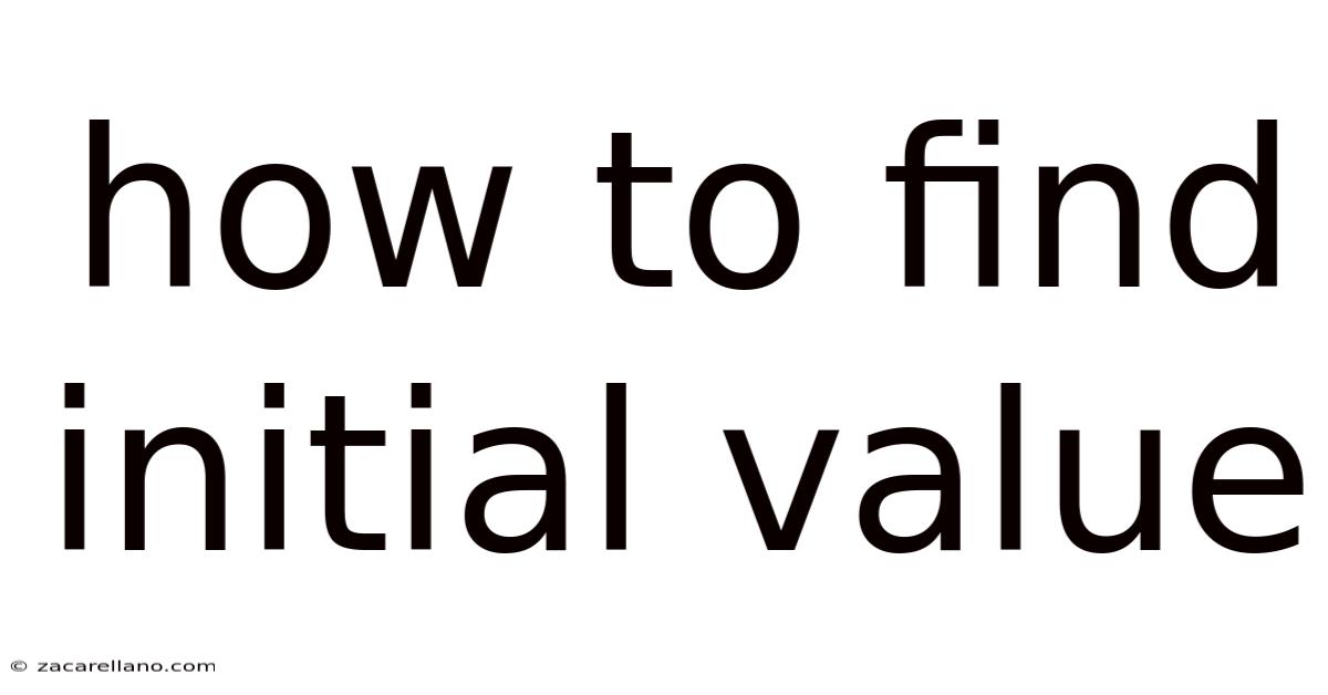 How To Find Initial Value