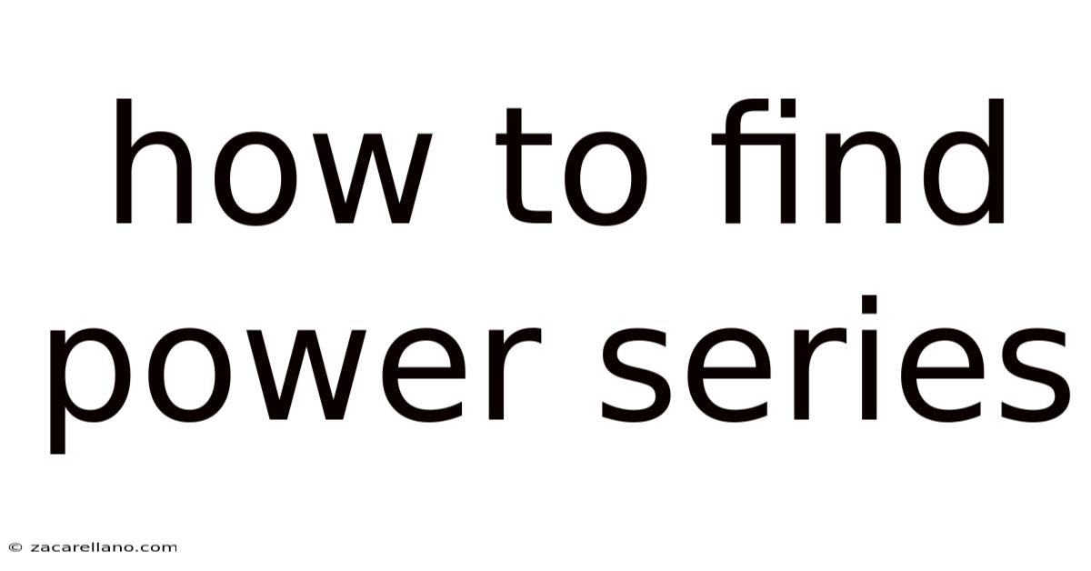 How To Find Power Series