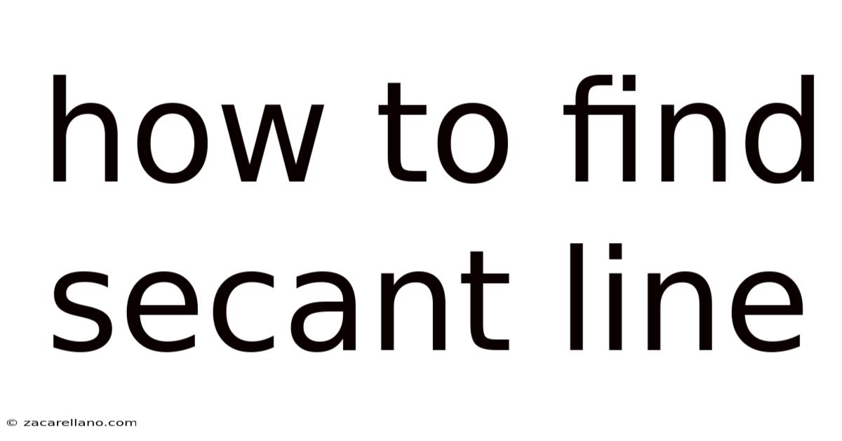 How To Find Secant Line