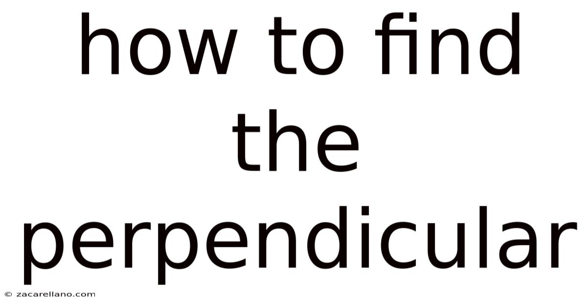 How To Find The Perpendicular