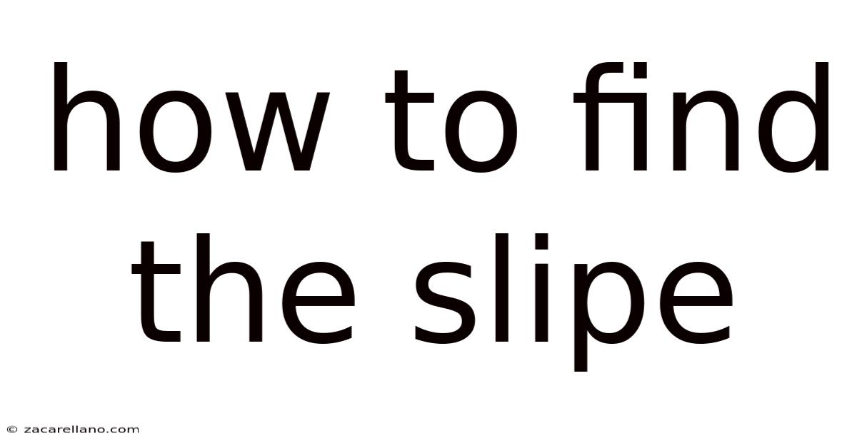 How To Find The Slipe