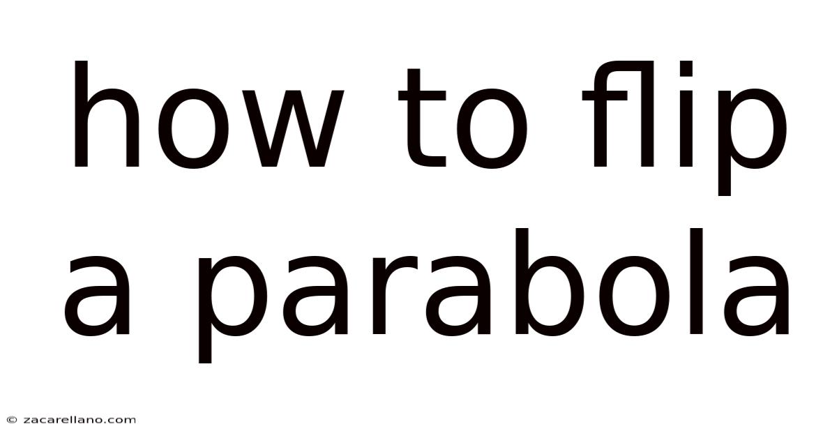 How To Flip A Parabola
