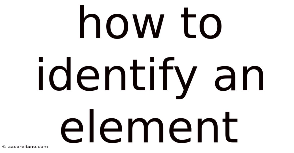 How To Identify An Element