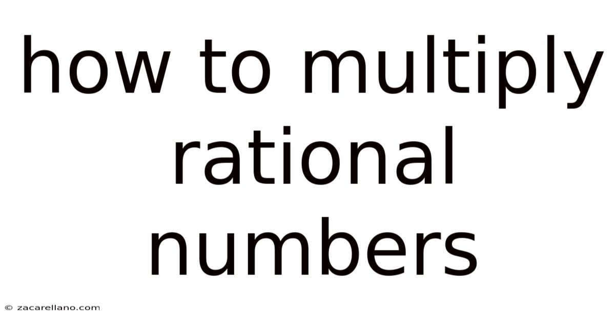 How To Multiply Rational Numbers