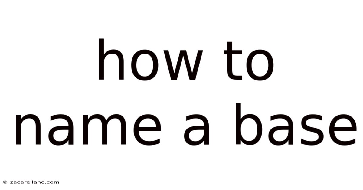 How To Name A Base