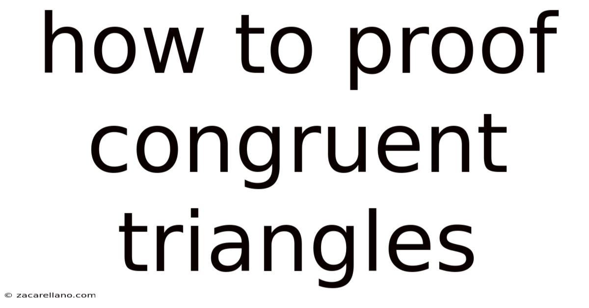 How To Proof Congruent Triangles