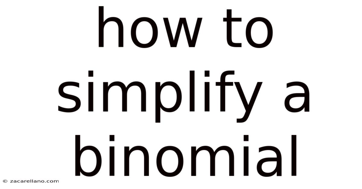 How To Simplify A Binomial