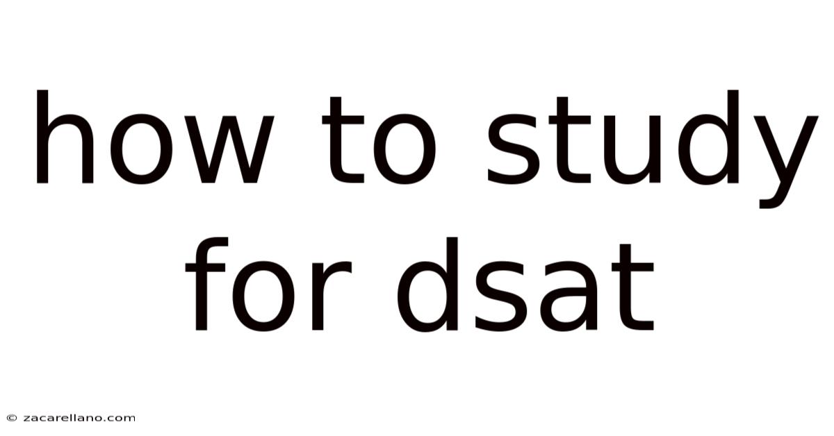 How To Study For Dsat