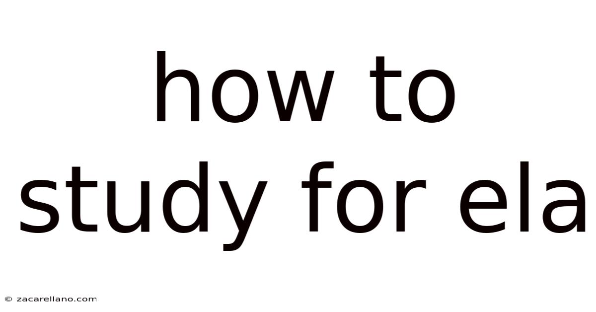 How To Study For Ela