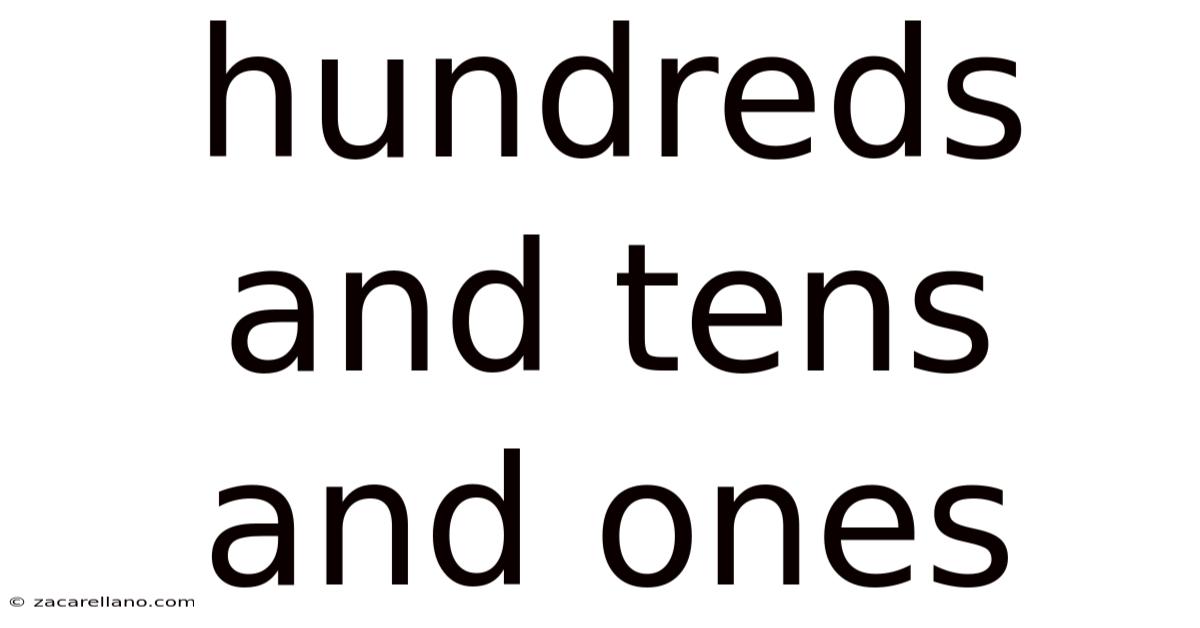 Hundreds And Tens And Ones